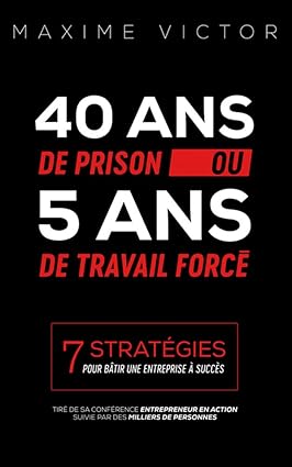 40 ans de prison ou 5 ans de travail force