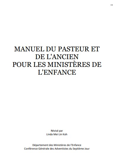 MANUEL DU PASTEUR ET DE L'ANCIEN POUR LES MINISTÈRES DE L'ENFANCE