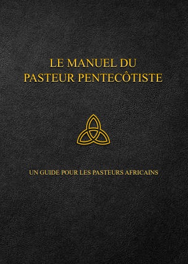LE MANUEL DU PASTEURPENTECOTISTE