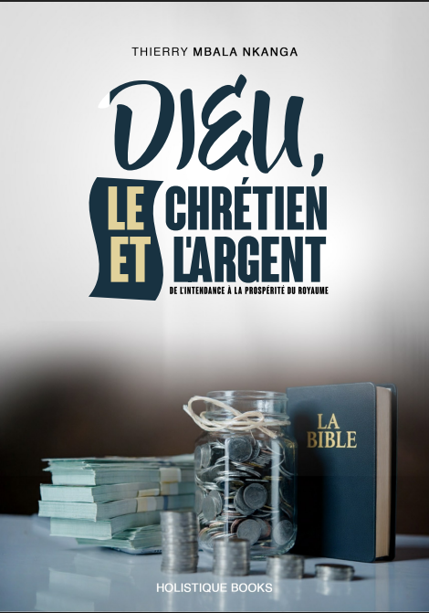 DIEU LE CHRETIEN ET L'ARGENT